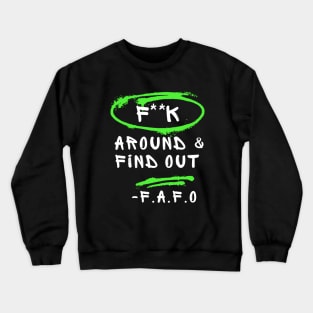 FAFO Around And Find Out Buddy Crewneck Sweatshirt